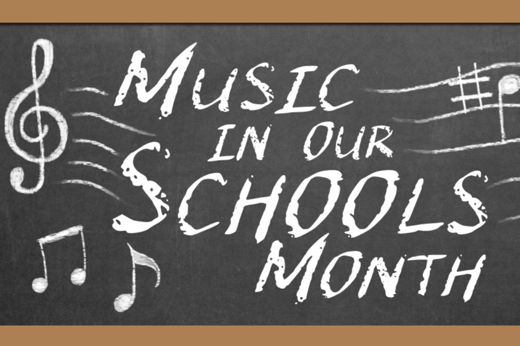 Music in Out Schools Month!